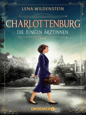 cover image of Charlottenburg. Die jungen Ärztinnen